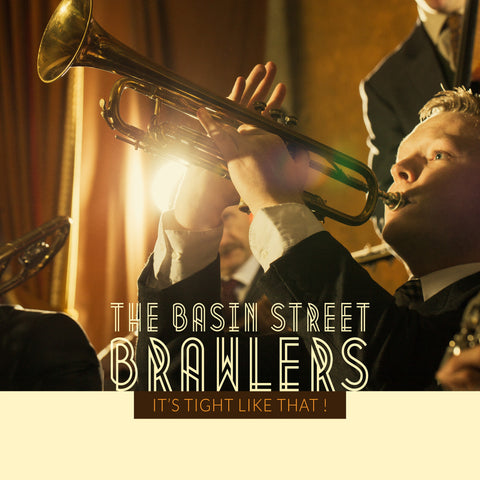 Basin Street Brawlers - It's Tight Like That